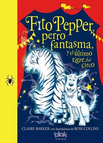 Fito Pepper y el último tigre del circo | 9788416075867 | Claire Barker | Librería Castillón - Comprar libros online Aragón, Barbastro