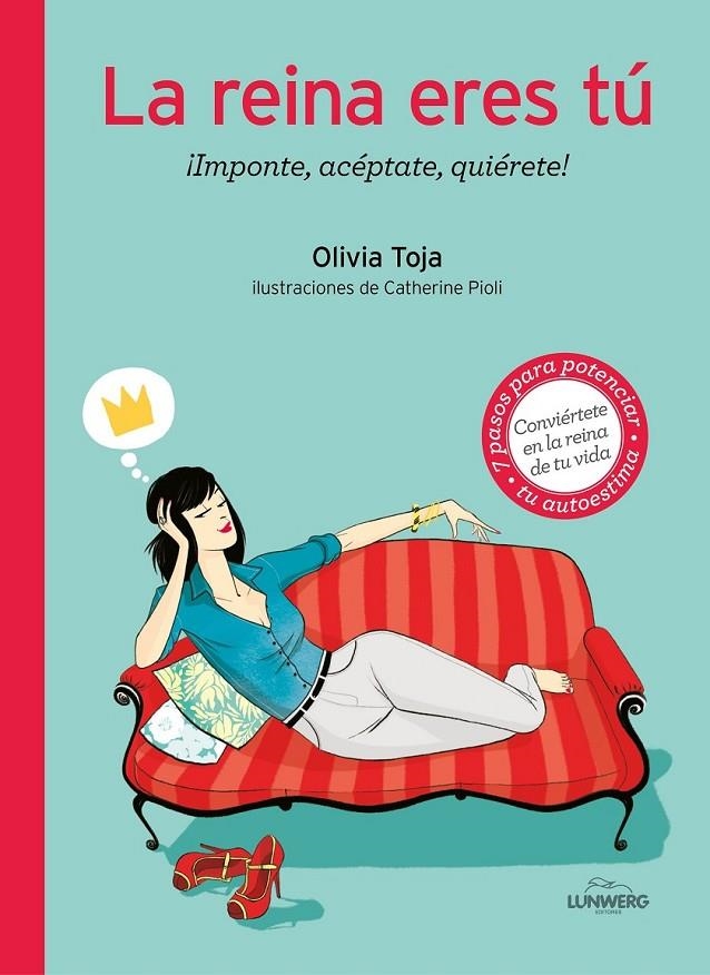 La reina eres tú | 9788416177462 | Toja, Olivia / Pioli, Catherine | Librería Castillón - Comprar libros online Aragón, Barbastro