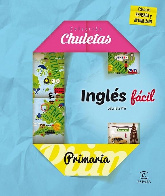 Inglés fácil primaria - Chuletas 2016 | 9788467044287 | Pró, Gabriela | Librería Castillón - Comprar libros online Aragón, Barbastro