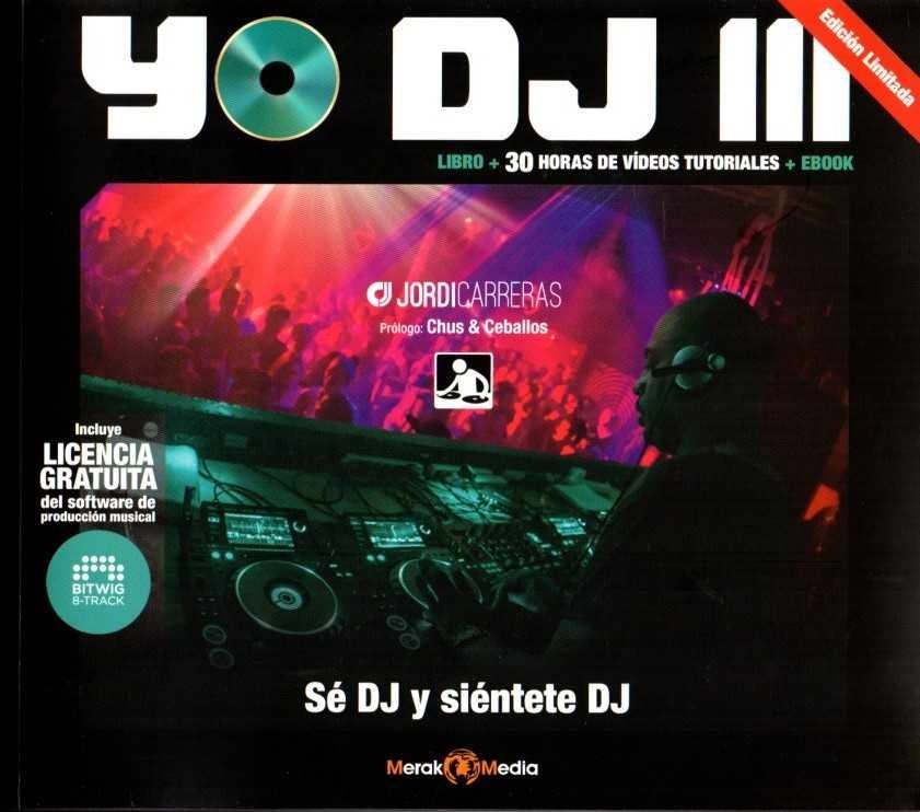 YO DJ III | 9788494053139 | Carreras,Jordi | Librería Castillón - Comprar libros online Aragón, Barbastro