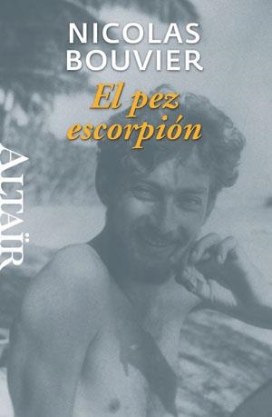 El pez escorpión | 9788493755546 | BOUVIER, NICOLAS | Librería Castillón - Comprar libros online Aragón, Barbastro