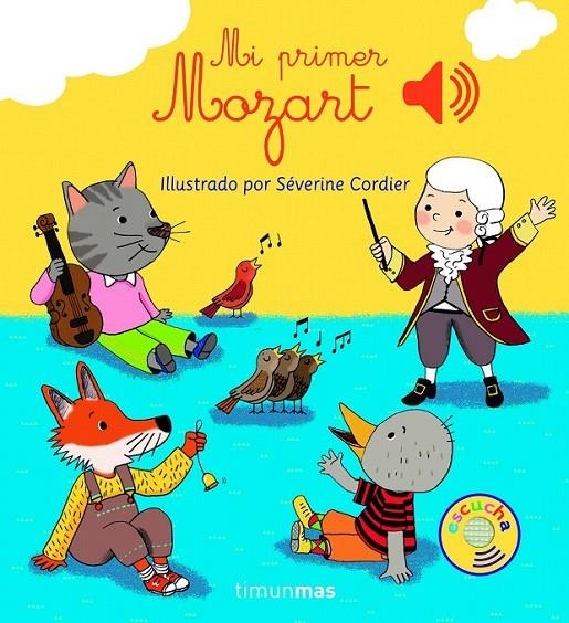 Mi primer Mozart | 9788408147763 | Cordier, Severine | Librería Castillón - Comprar libros online Aragón, Barbastro