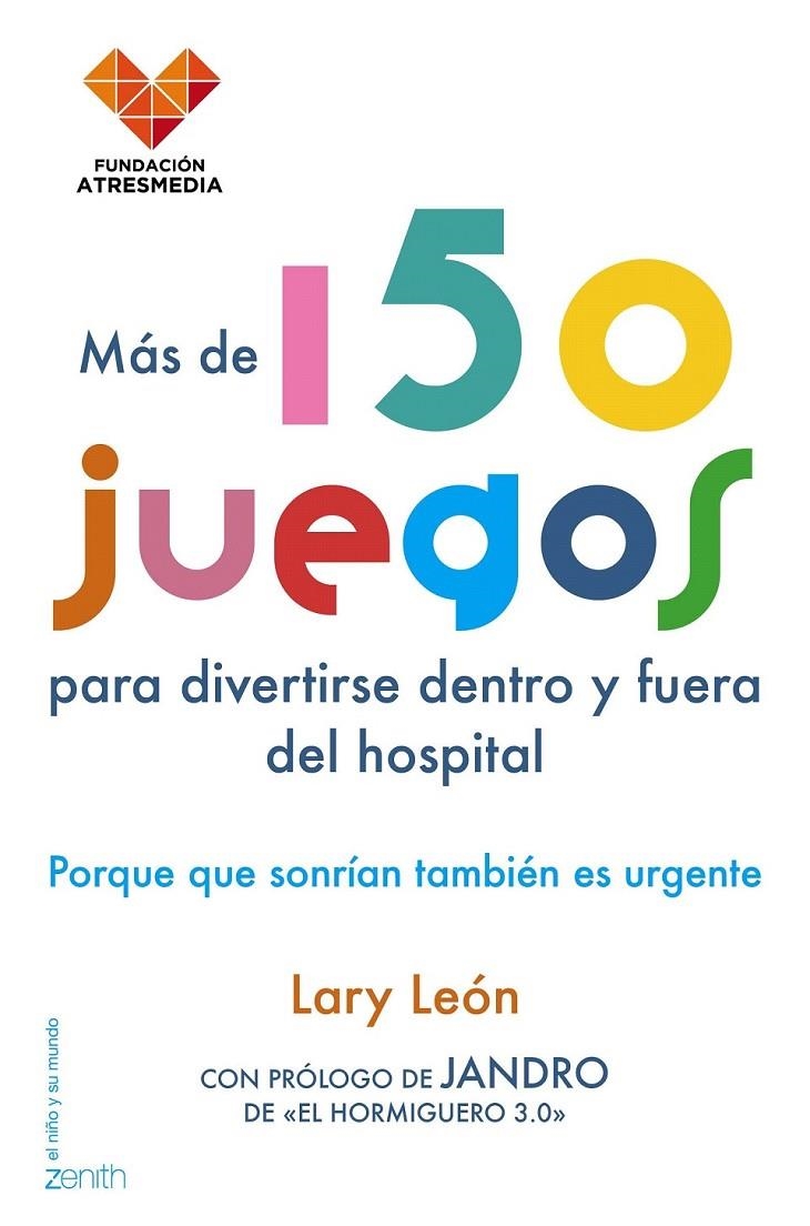 Más de 150 juegos para divertirse dentro y fuera del hospital | 9788408154822 | León, Lary | Librería Castillón - Comprar libros online Aragón, Barbastro