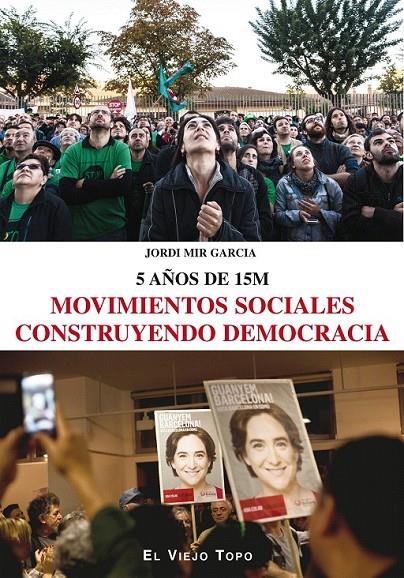 Movimientos sociales construyendo democracia | 9788416288793 | Mir Garcia, Jordi | Librería Castillón - Comprar libros online Aragón, Barbastro