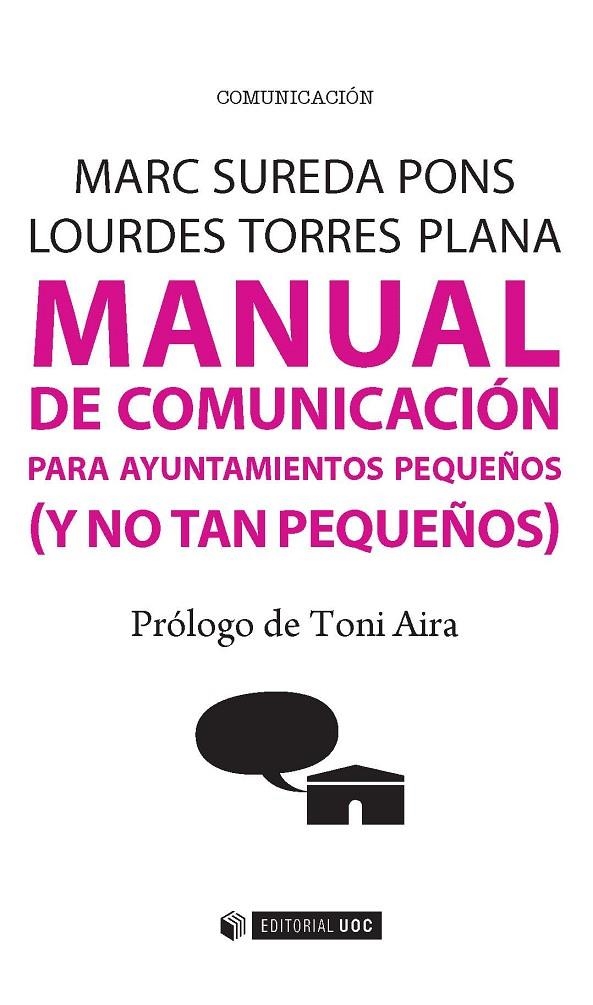 Manual de comunicación para ayuntamientos pequeños (y no tan pequeños) | 9788491162629 | Sureda Pons, Marc / Torres Plana, Lourdes | Librería Castillón - Comprar libros online Aragón, Barbastro