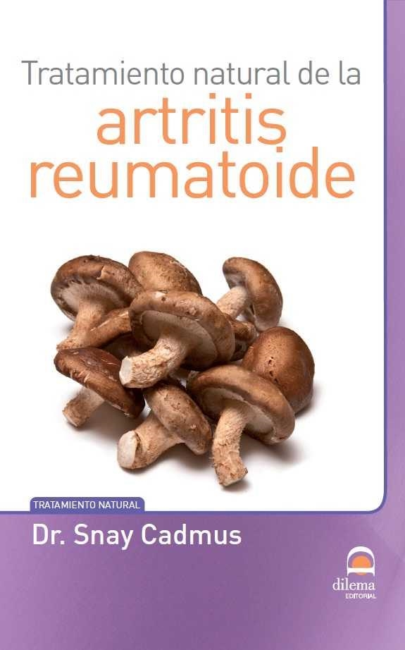 Tratamiento natural de la artritis reumatoide | 9788498273571 | Cadmus, Doctor Snay | Librería Castillón - Comprar libros online Aragón, Barbastro