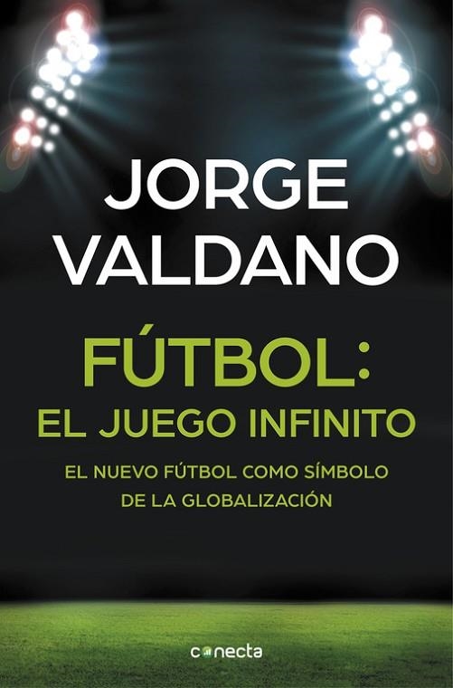 Fútbol: el juego infinito | 9788416029648 | Jorge Valdano | Librería Castillón - Comprar libros online Aragón, Barbastro