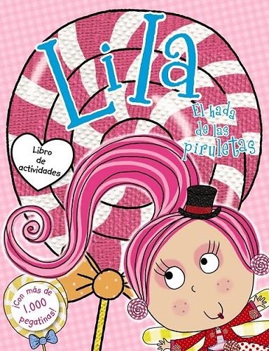 Lila, el hada de las piruletas. Libro de actividades con pegatinas | 9788469605738 | Scollen, Chris | Librería Castillón - Comprar libros online Aragón, Barbastro