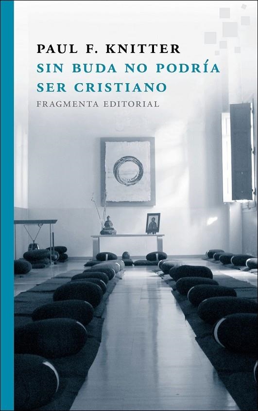 Sin Buda no podría ser cristiano | 9788415518273 | Knitter, Paul F. | Librería Castillón - Comprar libros online Aragón, Barbastro