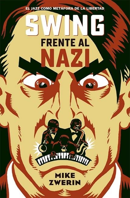 Swing frente al nazi | 9788494458729 | Zwerin, Mike | Librería Castillón - Comprar libros online Aragón, Barbastro