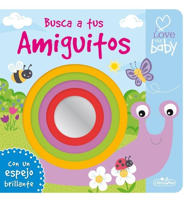 I LOVE MY BABY - BUSCA A TUS AMIGUITOS | 9788491200253 | VVAA | Librería Castillón - Comprar libros online Aragón, Barbastro