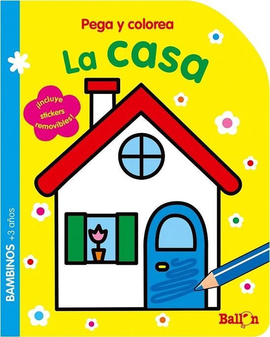 Pega y colorea - La casa | 9789463072809 | Ballon | Librería Castillón - Comprar libros online Aragón, Barbastro