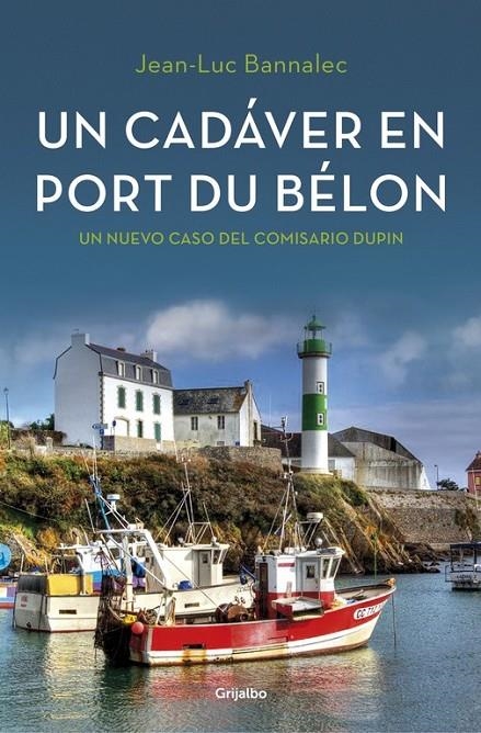 Un cadáver en Port du Bélon (Comisario Dupin 4) | 9788425354366 | JeanLuc Bannalec | Librería Castillón - Comprar libros online Aragón, Barbastro