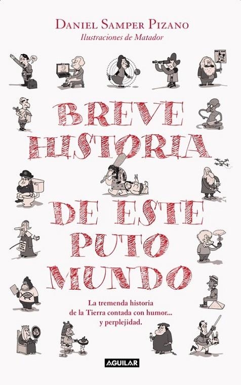 Breve historia de este puto mundo | 9788403515109 | SAMPER PIZANO, DANIEL | Librería Castillón - Comprar libros online Aragón, Barbastro