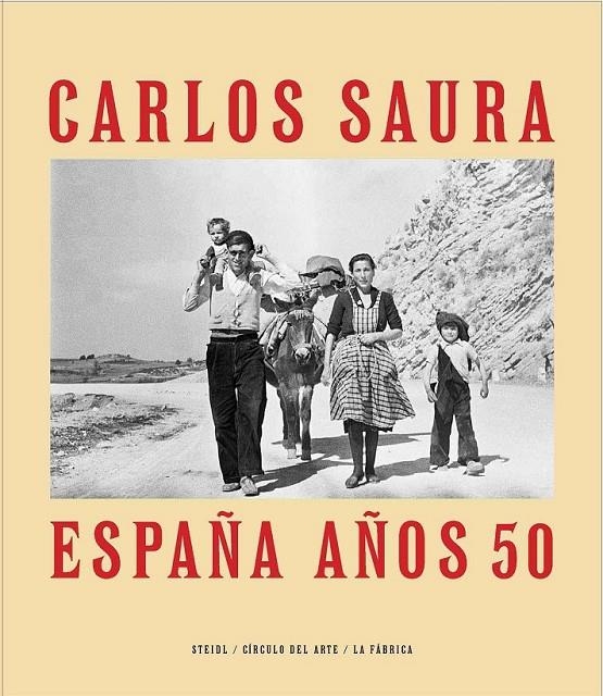 ESPAÑA AÑOS 50 | 9788416248490 | Saura, Carlos | Librería Castillón - Comprar libros online Aragón, Barbastro