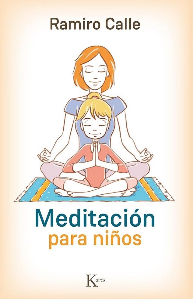 Meditación para niños | 9788499884974 | Calle, Ramiro | Librería Castillón - Comprar libros online Aragón, Barbastro