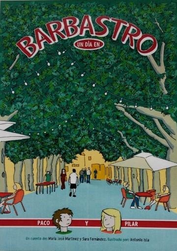 BARBASTRO - UN DÍA EN : OS NINOS GUAPOS | 9788494517570 | MARTÍNEZ, MARÍA JOSÉ; FERNÁNDEZ, SARA | Librería Castillón - Comprar libros online Aragón, Barbastro