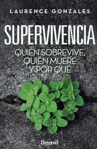 Superviviencia. Quién sobrevive,quién muere y por qué | 9788498293524 | Gonzales Laurence | Librería Castillón - Comprar libros online Aragón, Barbastro