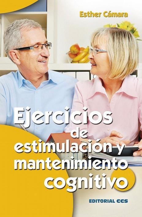 Ejercicios de estimulación y mantenimiento cognitivo | 9788490233436 | Cámara Rodríguez, Esther | Librería Castillón - Comprar libros online Aragón, Barbastro