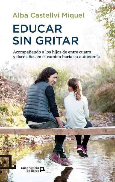 Educar sin gritar | 9788416012718 | Castellví Miquel, Alba | Librería Castillón - Comprar libros online Aragón, Barbastro