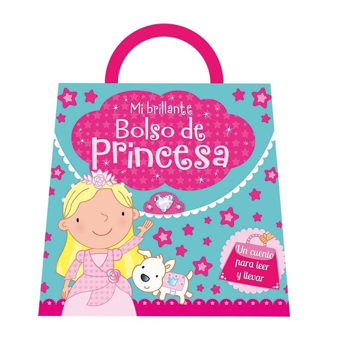 MI BRILLANTE BOLSO DE PRINCESA | 9788491200208 | VV.AA | Librería Castillón - Comprar libros online Aragón, Barbastro