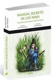 LOS SECRETOS DE LOS NINJA | 9788494464973 | SEAN MICHAEL WILSON | Librería Castillón - Comprar libros online Aragón, Barbastro