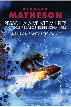 Pesadilla a veinte mil pies, y otros relatos espeluznantes | 9788416035410 | Matheson, Richard | Librería Castillón - Comprar libros online Aragón, Barbastro