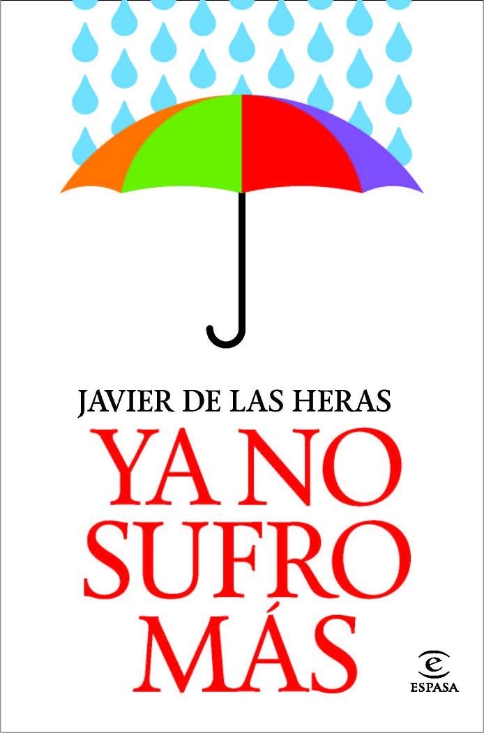 Ya no sufro más | 9788467038798 | Heras, Javier de las | Librería Castillón - Comprar libros online Aragón, Barbastro