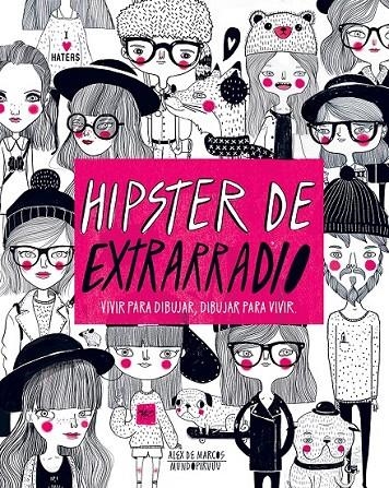 Hipster de extrarradio | 9788416489565 | Marcos, Alex De | Librería Castillón - Comprar libros online Aragón, Barbastro