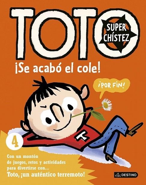 Toto Superchístez 4 : ¡Se acabó el cole! | 9788408155065 | Bloch, Serge | Librería Castillón - Comprar libros online Aragón, Barbastro