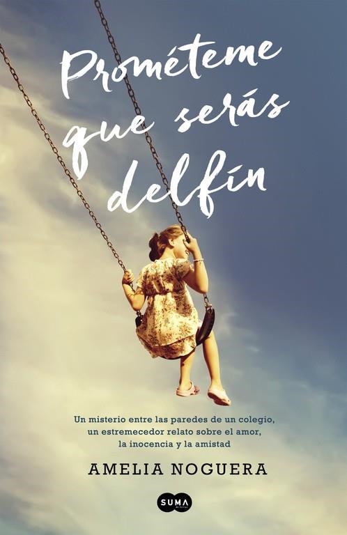 Prométeme que serás delfín | 9788483656860 | Amelia Noguera | Librería Castillón - Comprar libros online Aragón, Barbastro