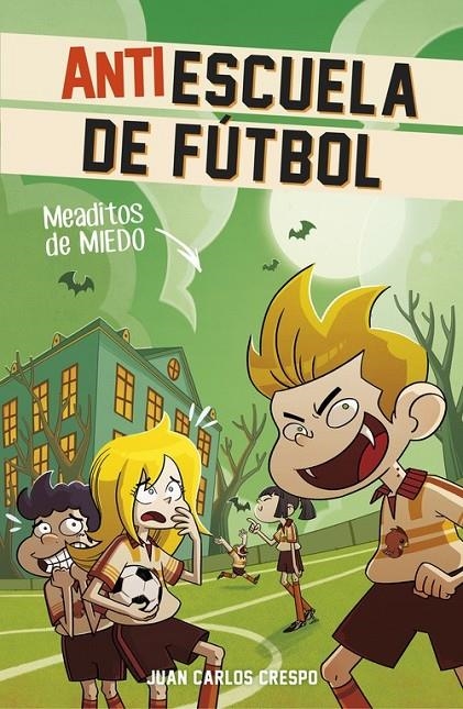 Meaditos de miedo (Antiescuela de Fútbol 4) | 9788420483290 | CRESPO, JUAN CARLOS/VILLAVERDE, JORDI | Librería Castillón - Comprar libros online Aragón, Barbastro