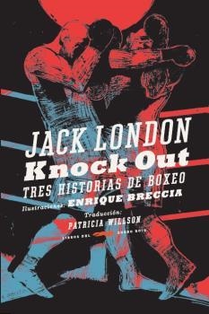 Knock out | 9788494437595 | London, Jack | Librería Castillón - Comprar libros online Aragón, Barbastro