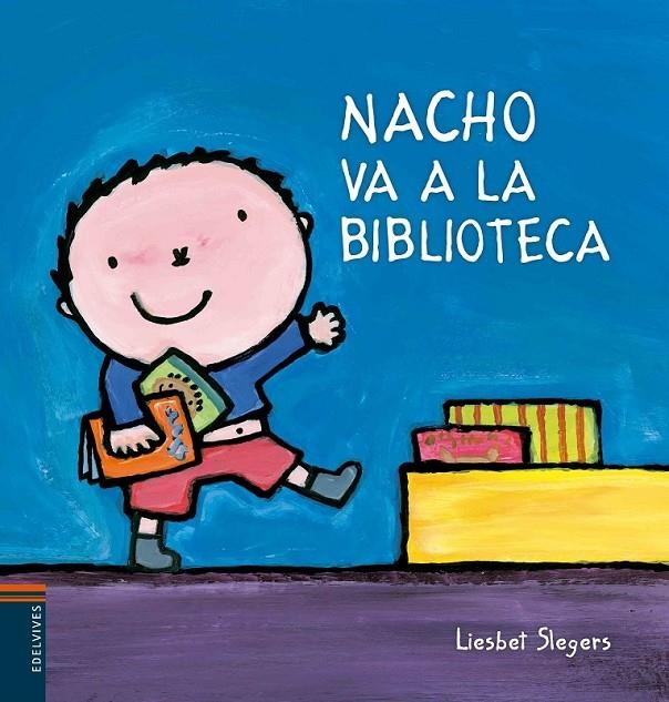 Nacho va a la biblioteca | 9788426397805 | Liesbet Slegers | Librería Castillón - Comprar libros online Aragón, Barbastro