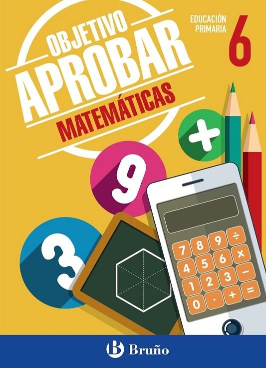 Objetivo aprobar Matemáticas 6 Primaria | 9788469611883 | Roig Company, Albert | Librería Castillón - Comprar libros online Aragón, Barbastro