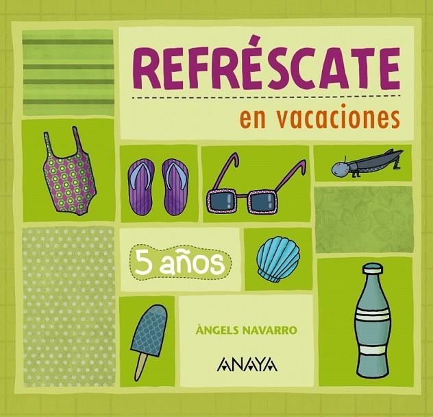 Refréscate en vacaciones 5 años. | 9788467832907 | Navarro Simón, Àngels | Librería Castillón - Comprar libros online Aragón, Barbastro