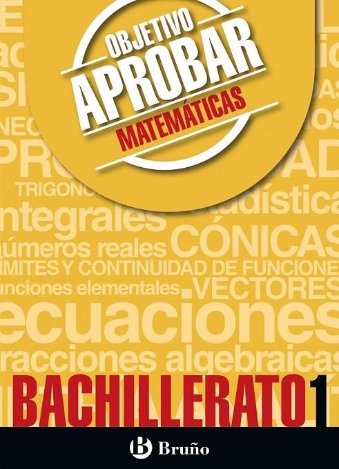 Objetivo aprobar Matemáticas 1 Bachillerato ED.2016 | 9788469612118 | Fernández-Cano López, José Ángel; Arce Llach, Fernando | Librería Castillón - Comprar libros online Aragón, Barbastro