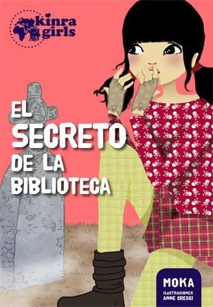 Kinra 4. El secreto de la biblioteca | 9788424655563 | Moka | Librería Castillón - Comprar libros online Aragón, Barbastro