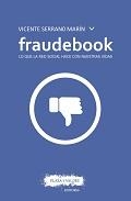 FRAUDEBOOK | 9788416032853 | SERRANO MARIN, VICENTE | Librería Castillón - Comprar libros online Aragón, Barbastro