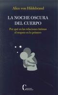 NOCHE OSCURA DEL CUERPO, LA | 9788470576232 | VON HILDEBRAND, ALICE | Librería Castillón - Comprar libros online Aragón, Barbastro