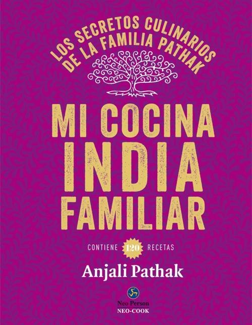 Mi cocina india familiar | 9788415887102 | Pathak, Anjali | Librería Castillón - Comprar libros online Aragón, Barbastro