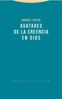 Avatares de la creencia en Dios | 9788498796360 | Fraijó, Manuel | Librería Castillón - Comprar libros online Aragón, Barbastro