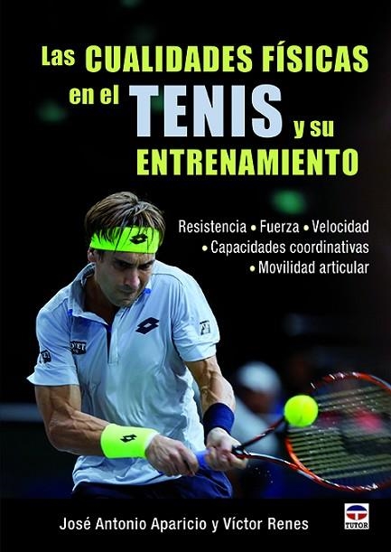 Las Cualidades físicas en el tenis y su entrenamiento | 9788416676071 | Aparicio Asenjo, José Antonio/Renes López, Víctor | Librería Castillón - Comprar libros online Aragón, Barbastro