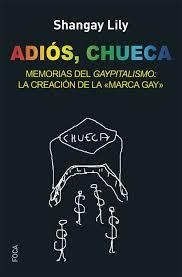 Adiós, Chueca | 9788494528330 | Lily, Shangay | Librería Castillón - Comprar libros online Aragón, Barbastro