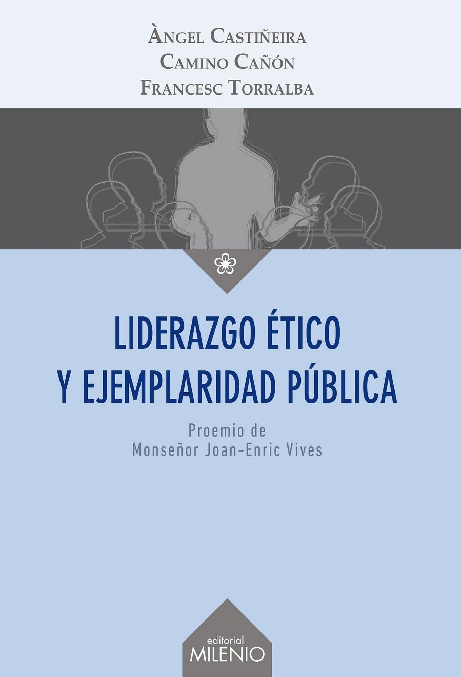 Liderazgo ético y ejemplaridad pública | 9788497437233 | Castiñeira Fernández, Àngel / Cañón Loyes, Camino / Torralba Roselló, Francesc | Librería Castillón - Comprar libros online Aragón, Barbastro