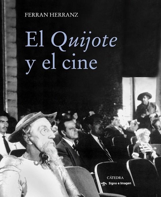 El Quijote y el cine | 9788437635408 | Herranz, Ferran | Librería Castillón - Comprar libros online Aragón, Barbastro