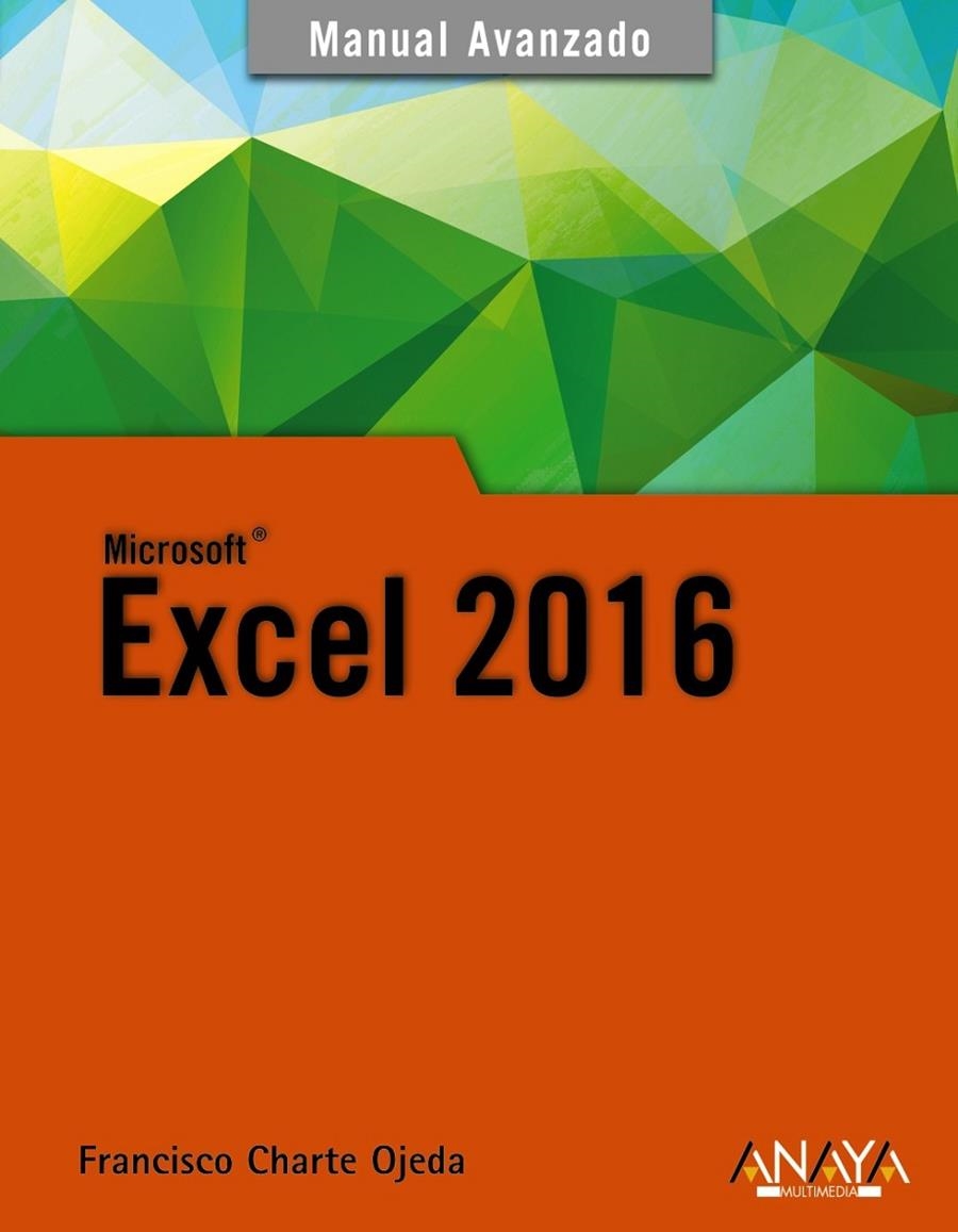 Excel 2016 | 9788441538061 | Charte, Francisco | Librería Castillón - Comprar libros online Aragón, Barbastro