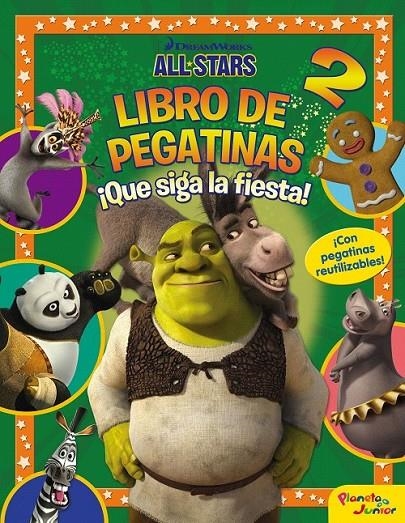 All stars. Libro de pegatinas 2. ¡Que siga la fiesta! | 9788408155294 | Dreamworks | Librería Castillón - Comprar libros online Aragón, Barbastro