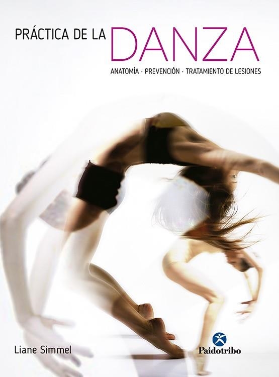 PRÁCTICA DE LA DANZA | 9788499105420 | Simmel, Liane | Librería Castillón - Comprar libros online Aragón, Barbastro