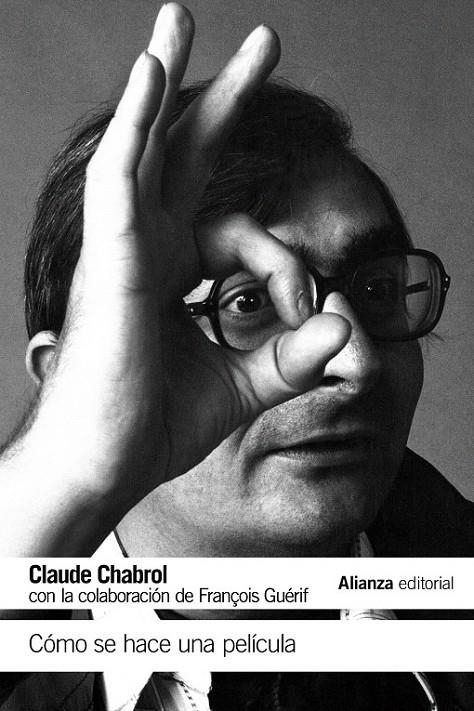 Cómo se hace una película | 9788491043829 | Chabrol, Claude | Librería Castillón - Comprar libros online Aragón, Barbastro